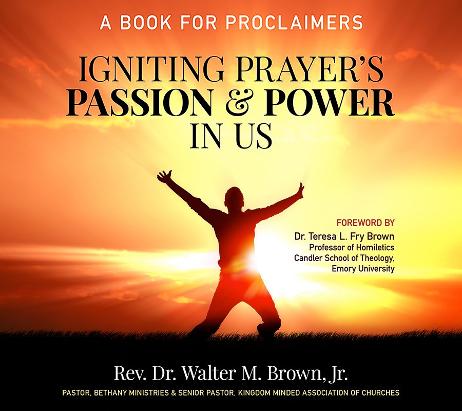 Igniting Prayer’s Passion and Power in Us
